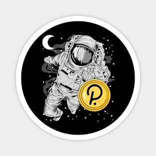 Astronaut Reaching Polkadot DOT To The Moon Crypto Token Cryptocurrency Wallet Birthday Gift For Men Women Kids Magnet